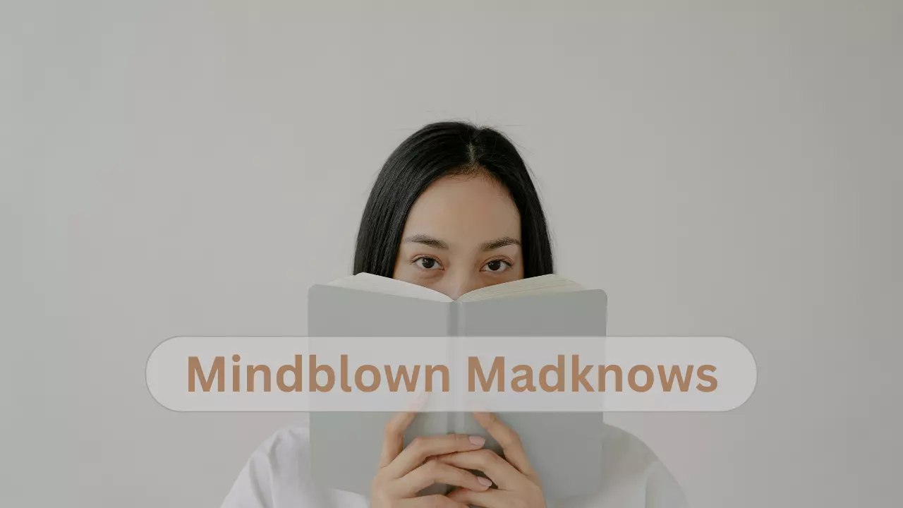Mindblown Madknows Unveiling Secrets Beyond Imagination's Reach  