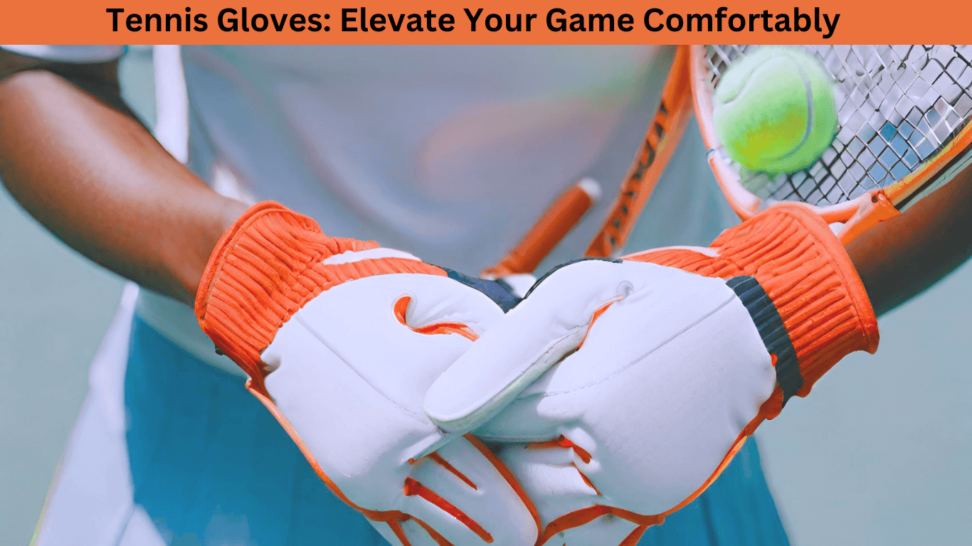 Tennis Gloves Elevate Your Game Comfortably