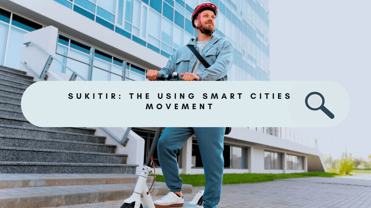 Sukıtır: The Using Smart Cities Movement
