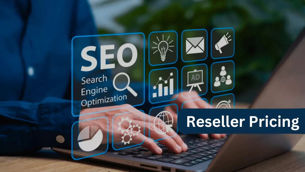 SEO Reseller Pricing The company's Full Information 